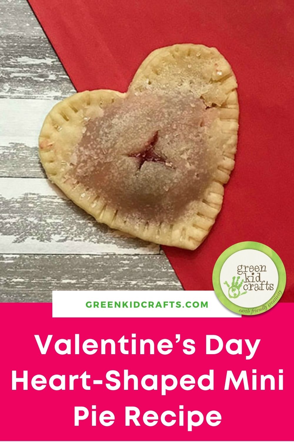 Valentine’s Day Heart Shaped Mini Pie Recipe – Green Kid Crafts